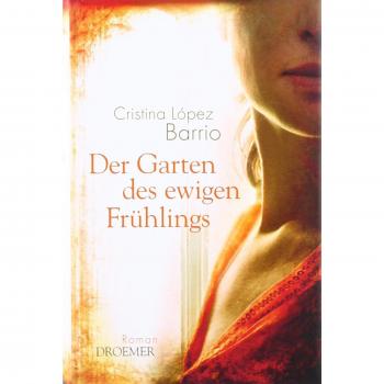 Der Garten des ewigen Frühlings: Roman