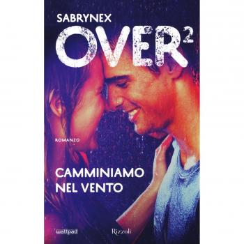 Camminiamo nel vento. Over 2