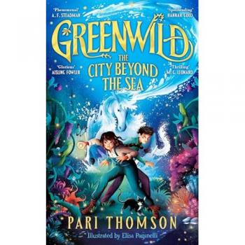 Pari Thomson Greenwild: The City Beyond the Sea
