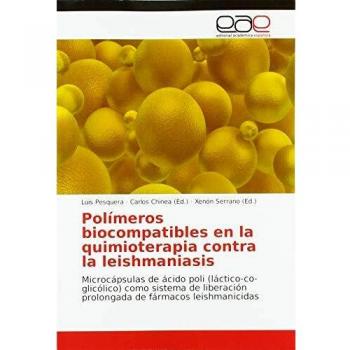 Polímeros biocompatibles en la quimioterapia contra la leishmaniasis: Microcápsulas de ácido poli