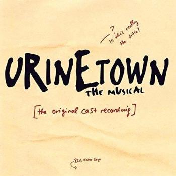 Musical Cast Recording Urinetown The Musical