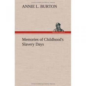 Memories of Childhood's Slavery Days