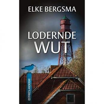 Elke Bergsma Lodernde Wut