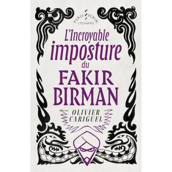 L' Incroyable imposture  du Fakir Birman