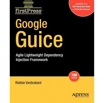 Google Guice: Agile Lightweight Dependency Injection Framework