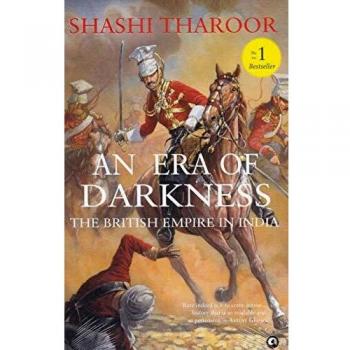 An Era of Darkness The British Empire in India by Shashi Tharoor (Hardback Book)