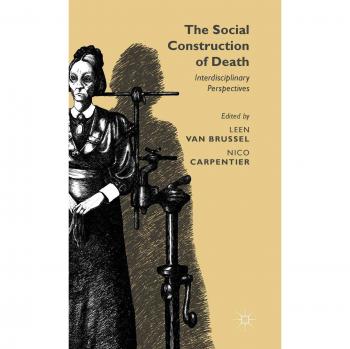 The Social Construction of Death: Interdisciplinary Perspectives Collectif