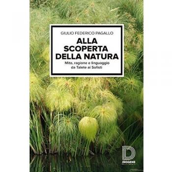 Alla scoperta della natura. Mito, ragione e linguaggio da Talete ai sofisti