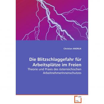 Die Blitzschlaggefahr für Arbeitsplätze im Freien