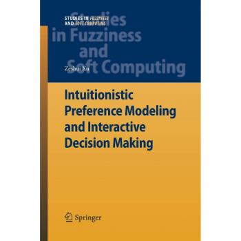 Intuitionistic Preference Modeling and Interactive Decision Making