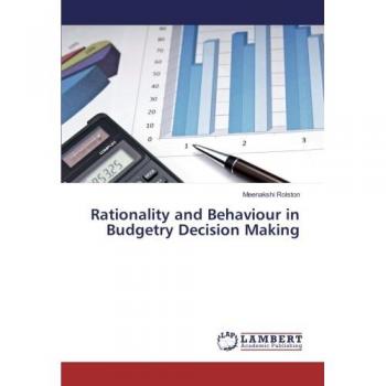Rolston, Meenakshi: Rationality and Behaviour in Budgetry Decision Making