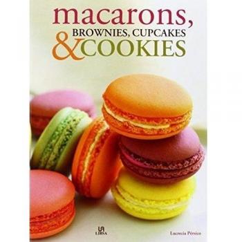 Macarons, brownies, cupcakes & cookies