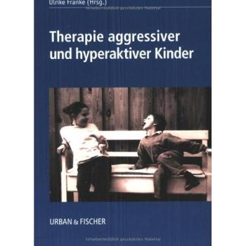 Therapie aggressiver und hyperaktiver Kinder