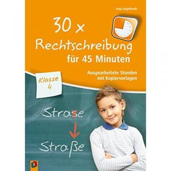Anja Engelhardt 30 X Rechtschreibung Für 45 Minuten