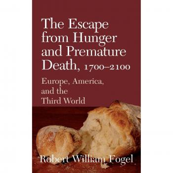 Escape from Hunger and Premature Death, 1700-2100, Cambridge Studies in Population, Economy, and Society in past Time, 38