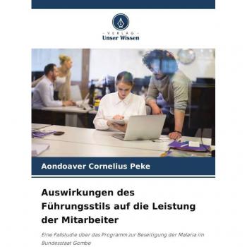 Auswirkungen des Führungsstils auf die Leistung der Mitarbeiter