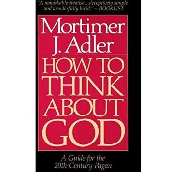 How to Think About God: A Guide For The 20Th-Century Pagan