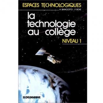 LA TECHNONOLOGIE AU COLLEGE 6EME 5EME. Niveau 1