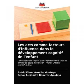 Les arts comme facteurs d'influence dans le développement cognitif de l'enfant: Développement cognitif et de la personnalité, chez les enfants du cours d'extension : Taller Creativo Infantil U de A