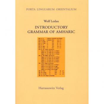 Introductory Grammar of Amharic (Porta Linguarum Orientalium, Band 21)