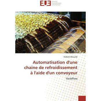 Automatisation d'une chaine de refroidissement à l'aide d'un convoyeur: VarioFlow