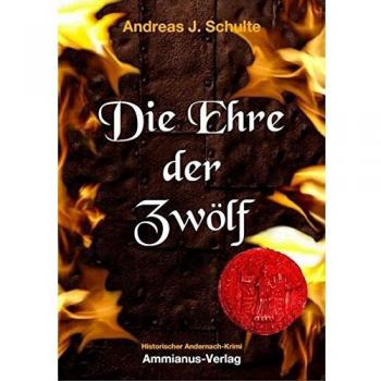 Schulte, Andreas J. Die Ehre Der Zwölf
