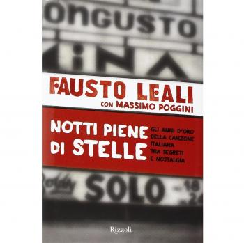 Notti piene di stelle. Gli anni d'oro della canzone italiana tra segreti e nostalgia
