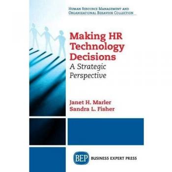 Business Expert Press Making HR Technology Decisions: A Strategic Perspective