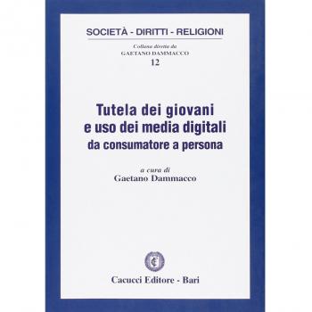 Tutela dei giovani e uso dei media digitali da consumatore a persona