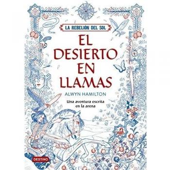 LA REBELIÓN DEL SOL. EL DESIERTO EN LLAMAS