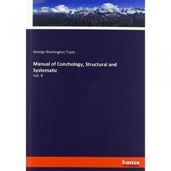 Manual of Conchology, Structural and Systematic: Vol. 4