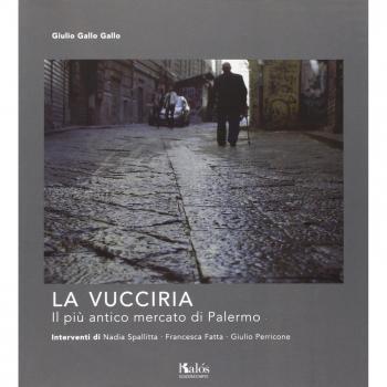 La Vucciria. Il più antico mercato di Palermo