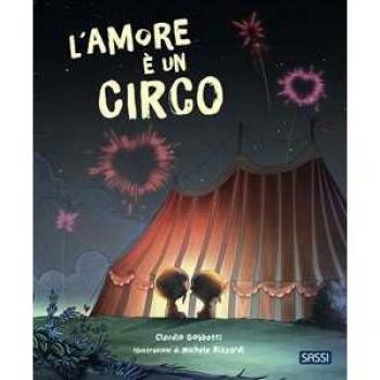 L'amore è un circo. Picture books. Ediz. a colori