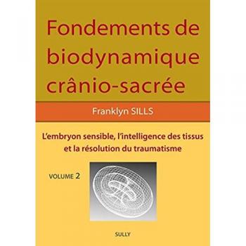 Fondements de biodynamique crânio sacrée Vol 2