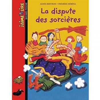 Agnès Bertron J'Aime Lire: La Dispute Des Sorcieres
