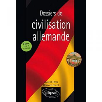 Dossiers de civilisation allemande 5e édition revue et actualisée