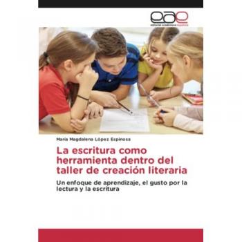 La escritura como herramienta dentro del taller de creación literaria: Un enfoque de aprendizaje, el gusto por la lectura y la escritura
