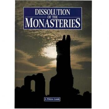 The Dissolution of the Monasteries