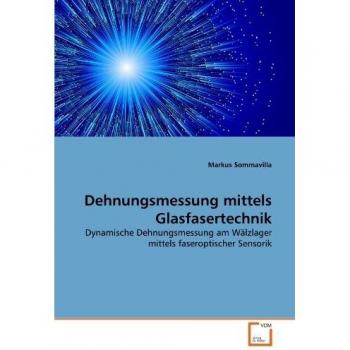 Dehnungsmessung mittels Glasfasertechnik