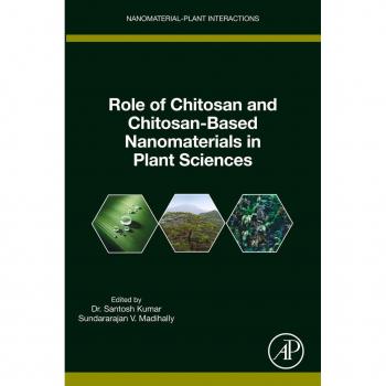 Role of Chitosan and Chitosan-Based Nanomaterials in Plant Sciences