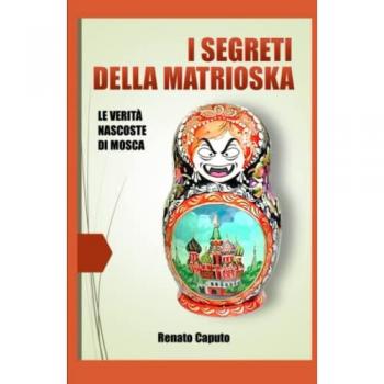 I segreti della matrioska. Le verità nascoste della Russia