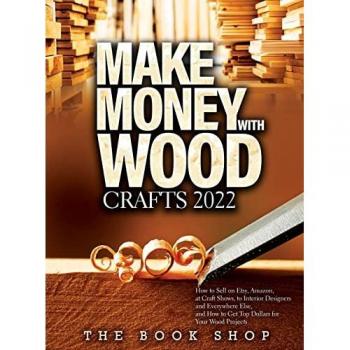 The Book Shop: Make Money with Wood Crafts 2022