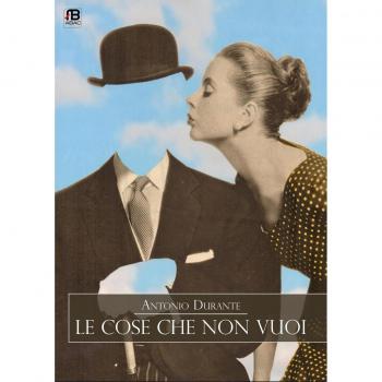 Le cose che non vuoi