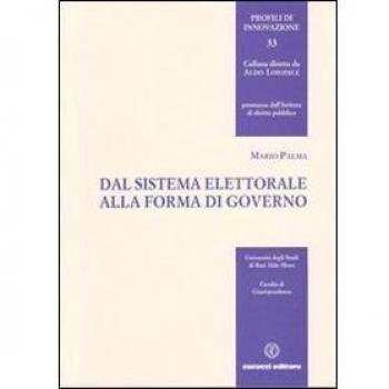 Dal sistema elettorale alla forma di governo