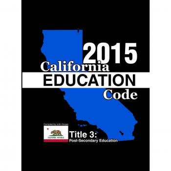 California Education Code 2015 Book 3 of 3