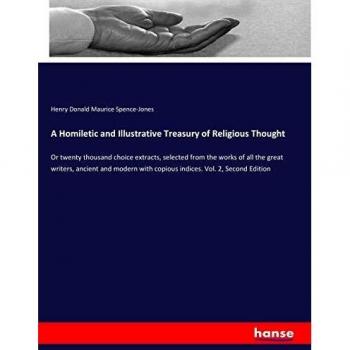 A Homiletic and Illustrative Treasury of Religious Thought