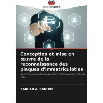 Conception et mise en œuvre de la reconnaissance des plaques d'immatriculation: Reconnaissance des plaques d'immatriculation en temps réel