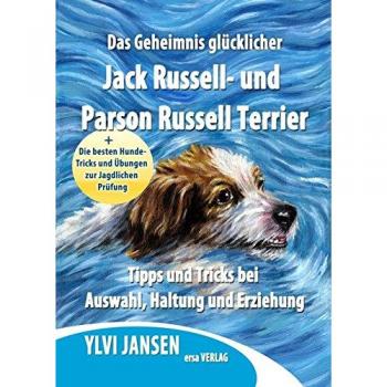 Das Geheimnis glücklicher Jack Russell