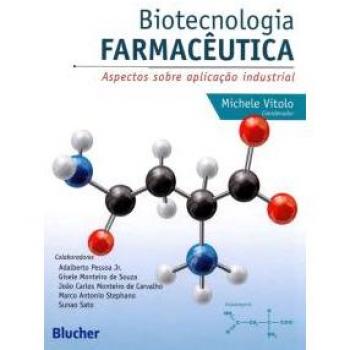Biotecnologia farmacêutica. Aspectos sobre aplicação industrial