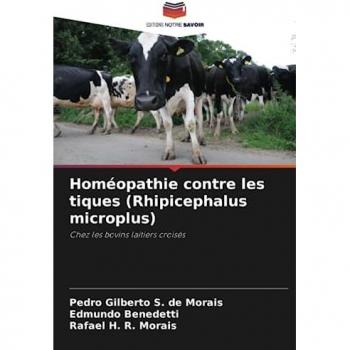 S. de Morais, Pedro Gilberto: Homéopathie contre les tiques (Rhipicephalus microplus)